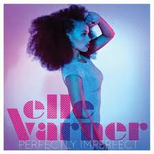"Perfectly Imperfect" by Elle Varner