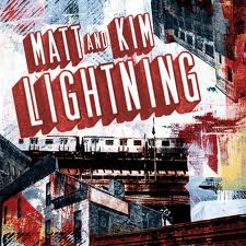 "Lightning" by Matt and Kim