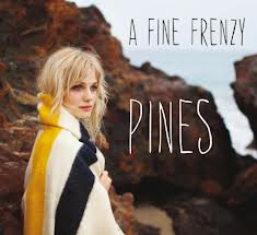 "Pines" by A Fine Frenzy